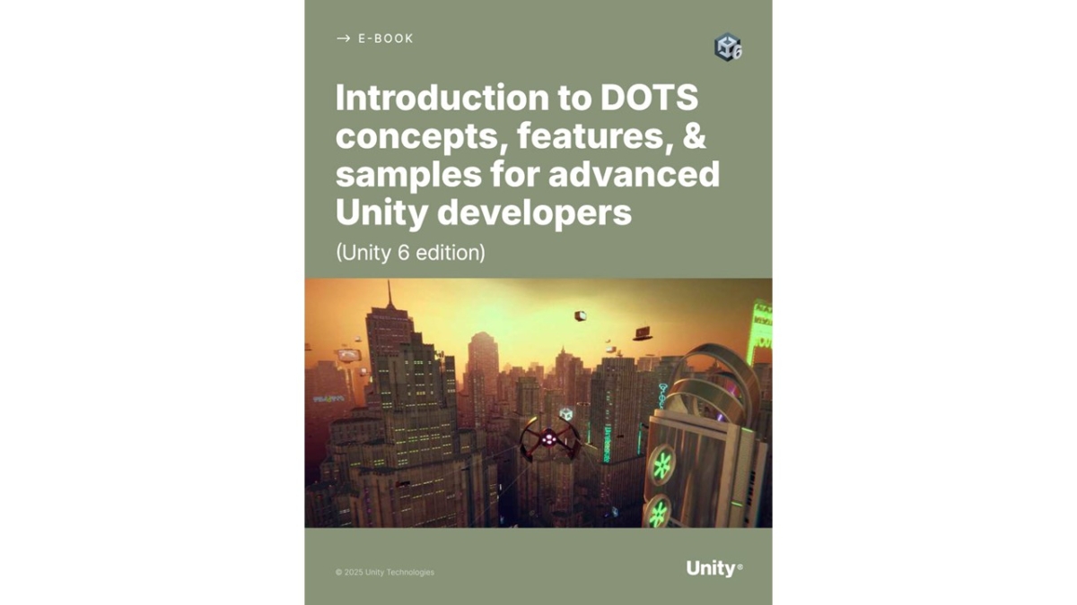 Unity公式、「DOTS」を解説した電子書籍のUnity 6対応版を無料公開。協力型強盗FPS『Den of Wolves』での活用事例なども追加されている