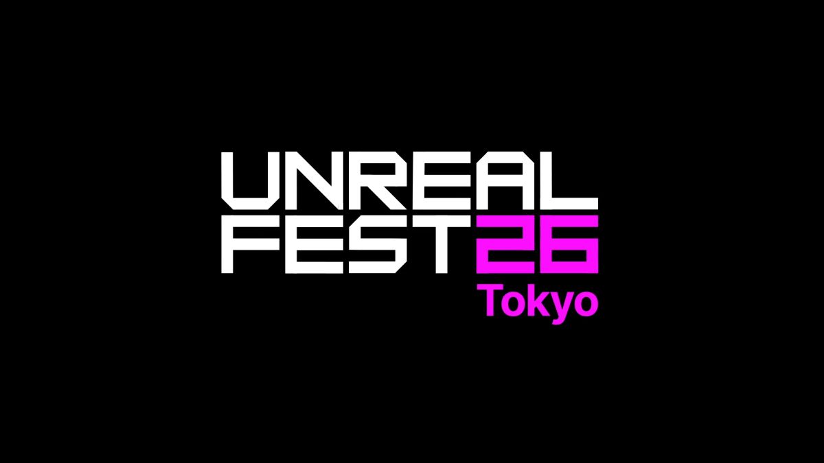 UE公式イベント「Unreal Fest Tokyo 2026」11/4（火・祝）～5（水）に東京・有明にて開催
